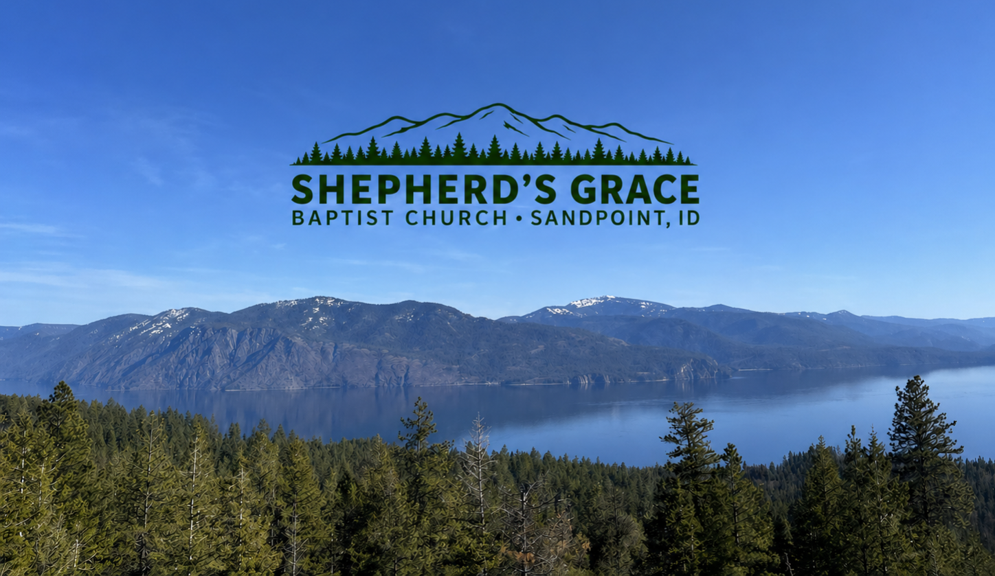 Shepherd's Grace Baptist Church - Lake Pend Oreille, North Idaho