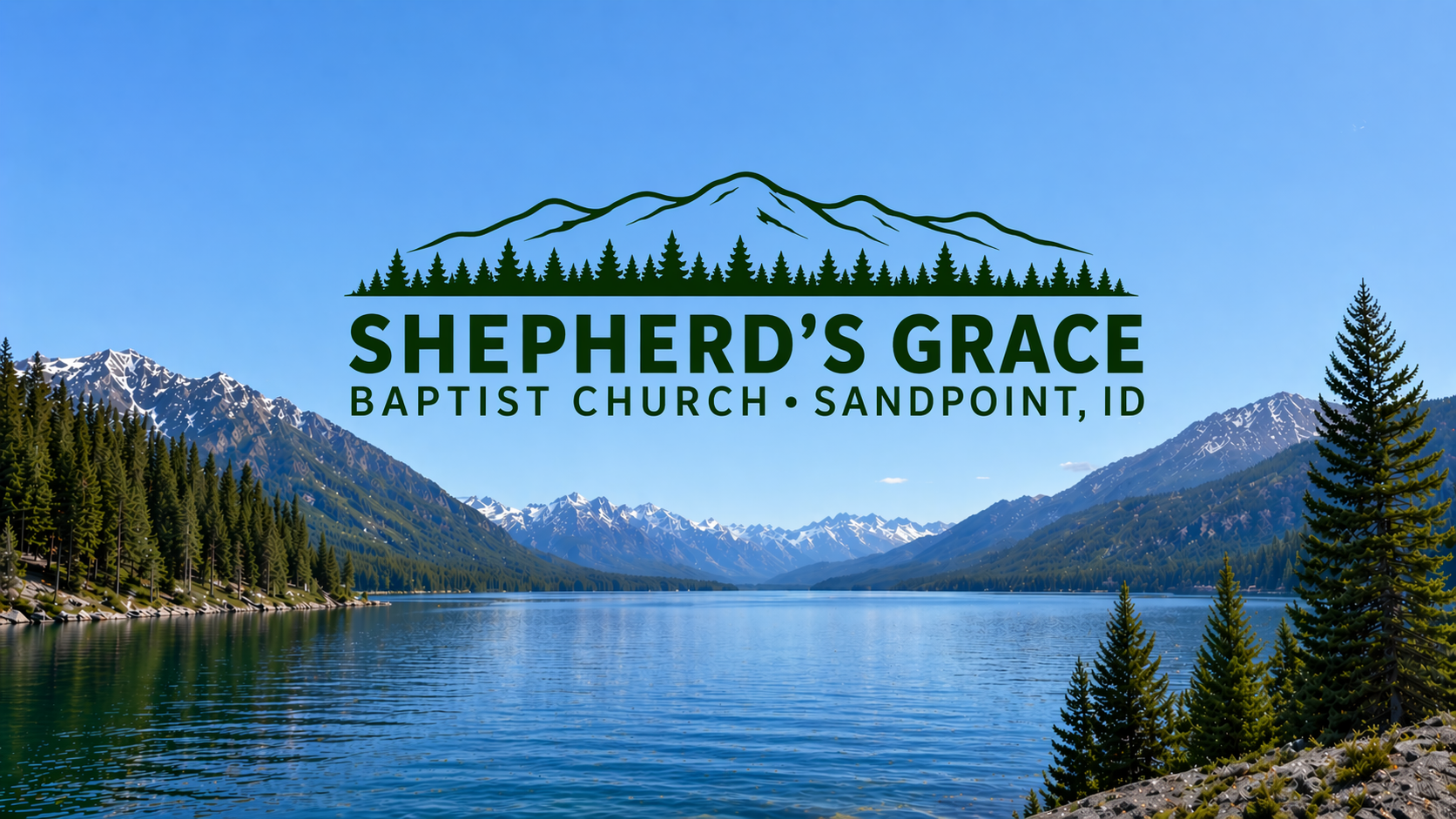 Shepherd's Grace Baptist Church - Mountains and lake in North Idaho
